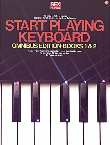 Start Playing Keyboard: Books 1 and 2 By Peter Lavender
