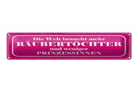 Blechschild Spruch 46X10 Cm Die Welt Braucht Mehr RäUbertöChter Schild