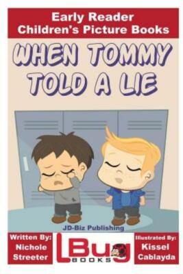 When Tommy Told A Lie - Early Reader - Children's Picture Books