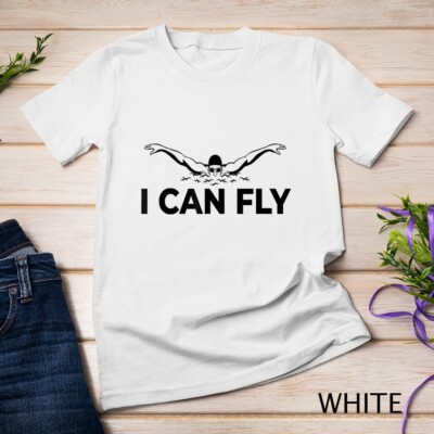 Swimming, Swim, Butterfly Stroke, I Can Fly T-Shirt Unisex T-shirt