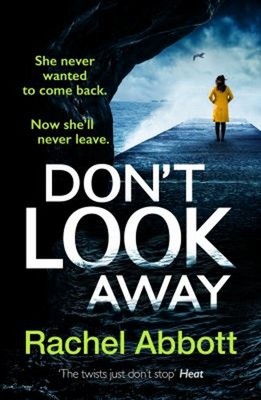Don't Look Away : The Pulse-Pounding Thriller from the Queen of t