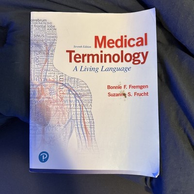 Medical Terminology : A Living Language by Suzanne Frucht and Bonnie Fremgen