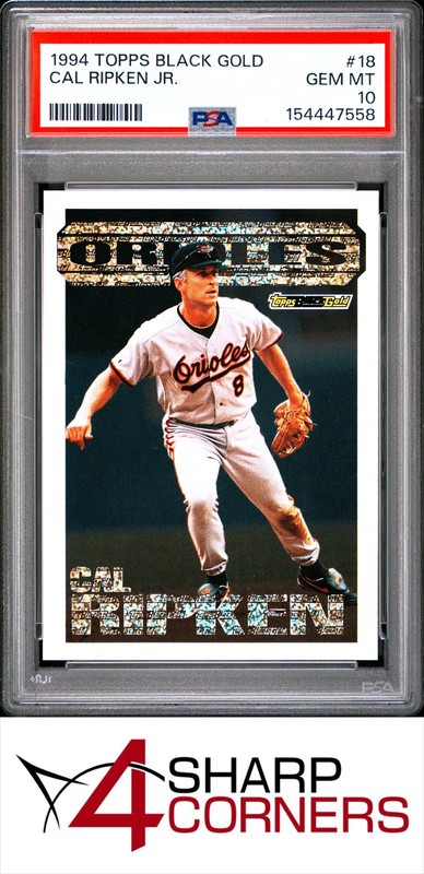 1994 TOPPS BLACK GOLD #18 CAL RIPKEN JR. ORIOLES HOF PSA 10