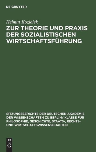 Helmut Koziolek Zur Theorie Und PRAXIS Der Sozialistischen Wirtschaft (Hardback)
