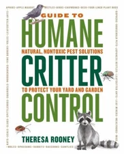 The Guide to Humane Critter Control: Natural, Nontoxic Pest Solutions to Protect