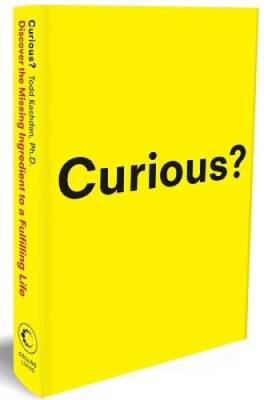 Curious?: Discover the Missing Ingredient to a Fulfilling Life - VERY GOOD