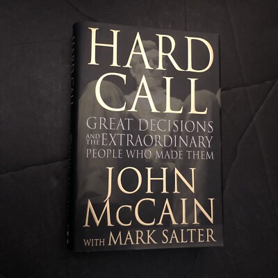 Hard Call : Great Decisions and the Extraordinary People Who Made Them by...