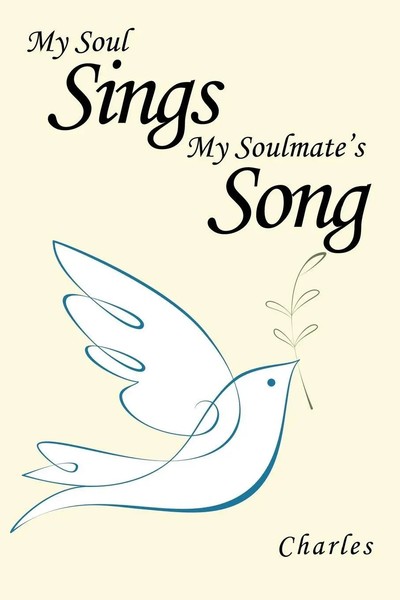Charles | My Soul Sings My Soulmate's Song | Taschenbuch | Englisch (2009)-image