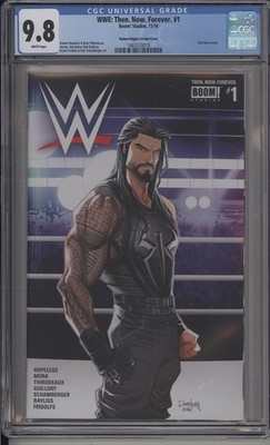WWE: THEN. NOW. FOREVER. #1   CGC 9.8 NM/M   DAN MORA ROMAN REIGNS VARIANT