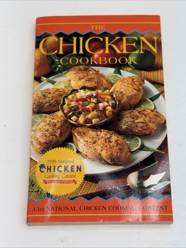 The Chicken Cookbook 43rd National Chicken Cooking Contest May 1999 - Picture 1 of 4