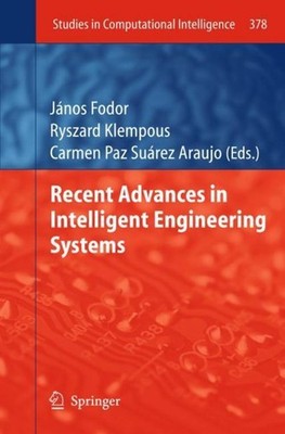 Recent Advances in Intelligent Engineering Systems János Fodor