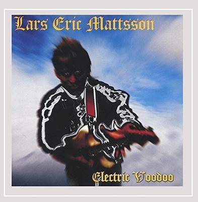 LARS ERIC MATTSSON - Electric Voodoo - CD - **BRAND NEW/STILL SEALED**
