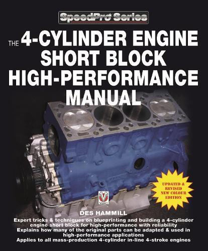 Des Hammill The 4-Cylinder Engine Short Block High-Performance Manua (Tascabile)