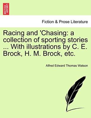 Watson - Racing and 'Chasing  a collection of sporting stories ... Wit - X555z