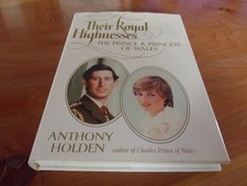 BOOK H/C THEIR ROYAL HIGHNESSES  ANTHONY HOLDEN 1981  *** GREAT*** MUST SEE