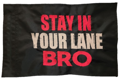 Custom STAY IN YOUR LANE BRO Safety FLAG ATV Jeeps UTV SxS SAILBOAT AIRBOAT 