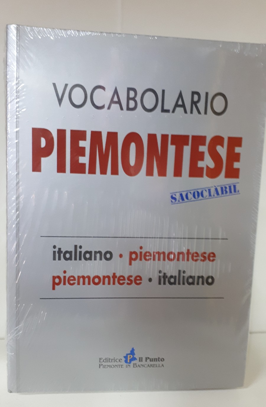 VOCABOLARIO PIEMONTESE ITALIANO PIEMONTESE / PIEMONTESE ITALIANO
