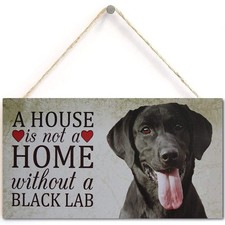 Black Lab Dog Sign A House is Not A Home Without A Black Lab Plaque 5 x 10 in...