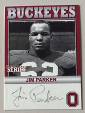 2005 TK Legacy Ohio State Buckeyes Signature Series Auto Jim Parker #B56 READ!