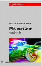 Mikrosystemtechnik Wolf-Joachim Fischer