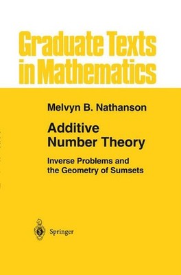 Nathanson, Melvyn B. - Additive Number Theory: Inverse Problems and the Geometry