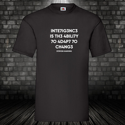 Intelligence is the ability to adapt to change Fun Shirt Kult T-Shirt S-5XL