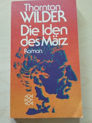 Die Iden des März von Thornton Wilder, Taschenbuch, 1985