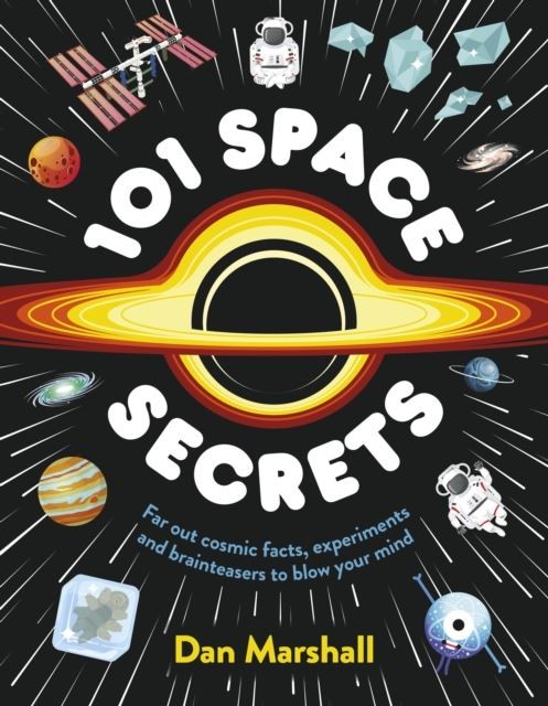 101 Space Secrets by Dan Marshall Hardback
