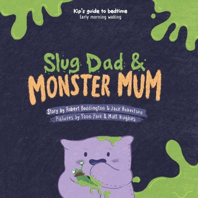 Slug Dad & Monster Mom by Robert Boddington [Paperback]