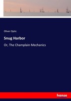 Oliver Optic | Snug Harbor | Taschenbuch | Englisch (2017) | 340 S. | hansebooks