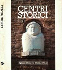 Centri Storici. . Fabio Santagiuliana, Giovanni Mariacher, Sante Bortolami, Enri