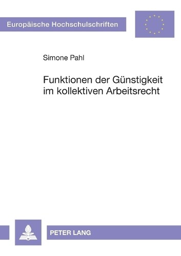 Thumbnail - Simone Pahl Funktionen Der Guenstigkeit Kollektiven Arbeitsrech