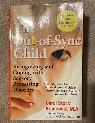 The Out-of-Sync Child: Recognizing and Coping with Sensory Processing Dis - GOOD