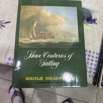 Three Centuries of Sailing, Ernle Bradford, Country Life Ltd, 1964 