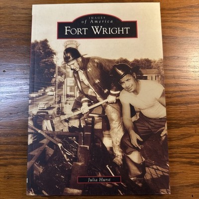Fort Wright, Kentucky, Arcadia, 2009-Book-Images Of America, By Julia Hurst