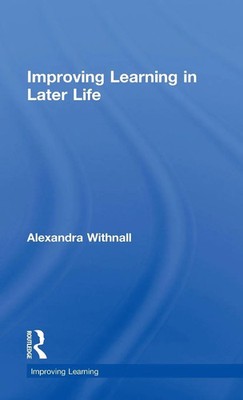 Alexandra Withnall | Improving Learning in Later Life | Buch | Englisch (2009)