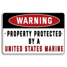 WARNING Property Protected by a United States Marine Metal Sign