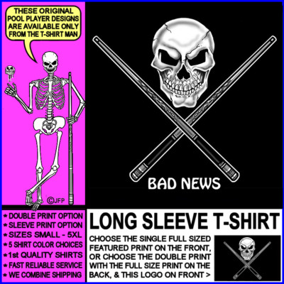 Bad News Skull and Crossed Cues 8 Ball and 9 Ball Billiards Pool Player T-shirt