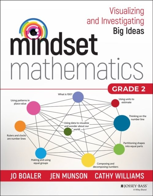 Mindset Mathematics: Visualizing and Investigating  Big Ideas, Grade 2 Boaler