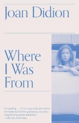 Joan Didion Where I Was From (Taschenbuch) Vintage International