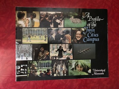 UNIVERSITY OF MINNESOTA A PROFILE OF THE TWIN CITIES CAMPUS GUIDE 1980's 