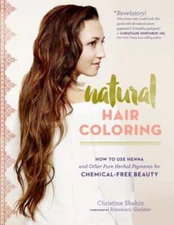 Natural Hair Coloring: How to Use Henna and Other Pure Herbal Pigments for: Used