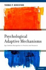 Psychological Adaptive Mechanisms: Ego Defense Recognition in Practice and Rese