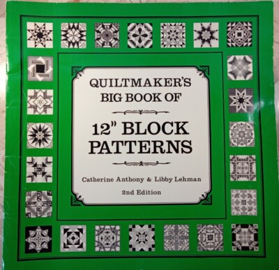 Quiltmaker's Big Book of 12'' Block Patterns 2nd edition Anthony Lehman VTG 1983