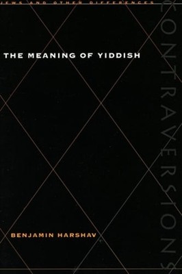 Meaning of Yiddish by Professor Harshav, Benjamin: Used