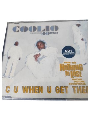 Coolio CU When U Get There CD Soundtrack Nothing to Lose Bonus Mixes Hip Hop