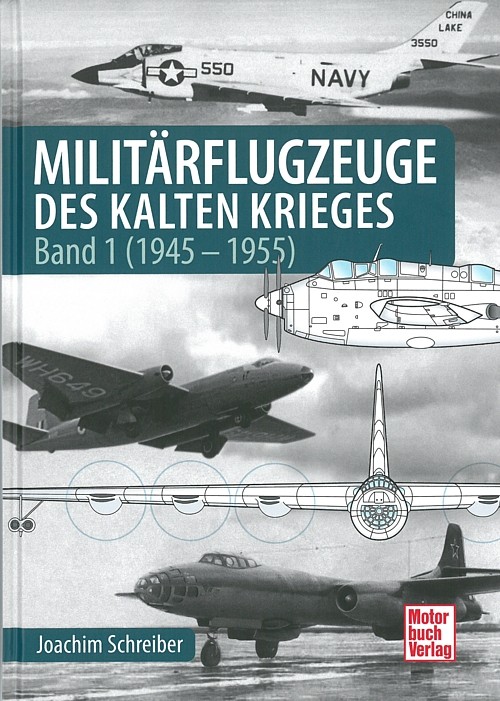 Militärflugzeuge des Kalten Krieges 1945-55 Typen-Handbuch/Bomber/Jäger/Fotos