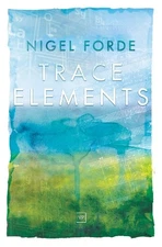 Nigel Forde Trace Elements (Paperback) (UK IMPORT)