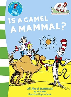Is a Camel a Mammal? (The Cat in the Hat's Lear, Rabe, Durk+-