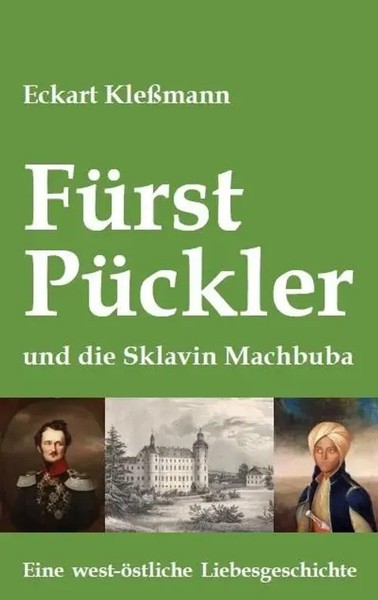 FüRst PüCkler Und Die Sklavin Machbuba Eine West-öStliche Liebesgeschichte Buch-image